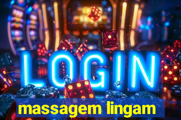 massagem lingam